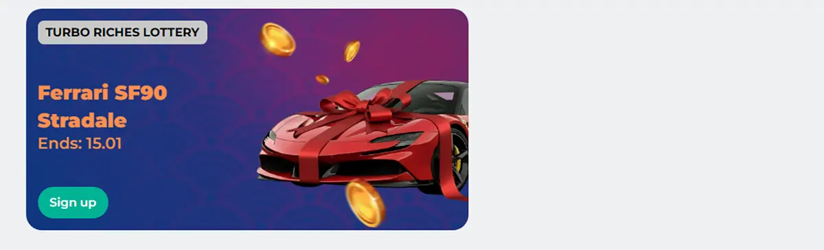 A Turbo Riches Lottery promo card offering a Ferrari SF90 Stradale, ending 15.01, with a Sign up button and floating gold coins.